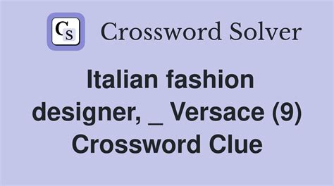 versace rival crossword clue|VERSACE RIVAL .